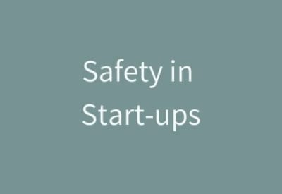 Safety in Start-ups